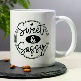 Sweet & Sassy 11oz Ceramic Coffee/Tea Mug - Humorous, Reusable Cup for All Seasons - Perfect Gift for Birthdays,