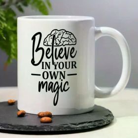 1pc Inspirational Ceramic Coffee Mug 11oz - "Believe in Your Own Magic" Motivational Quote, Reusable Insulated Cup,