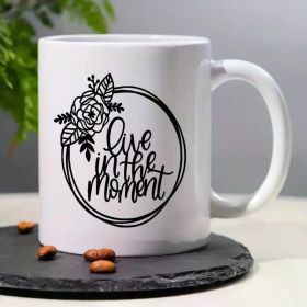 1pc Live in the Moment Floral Quote Ceramic Coffee Mug, 11OZ Reusable Insulated Cup, Machine Washable, Ideal for