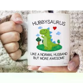 1PCS 11OZ Husband Gift, Husband Mug, Hubbysaurus Mug, Cute Valentines Day Gift For Him, Best Hubby Coffee Funny
